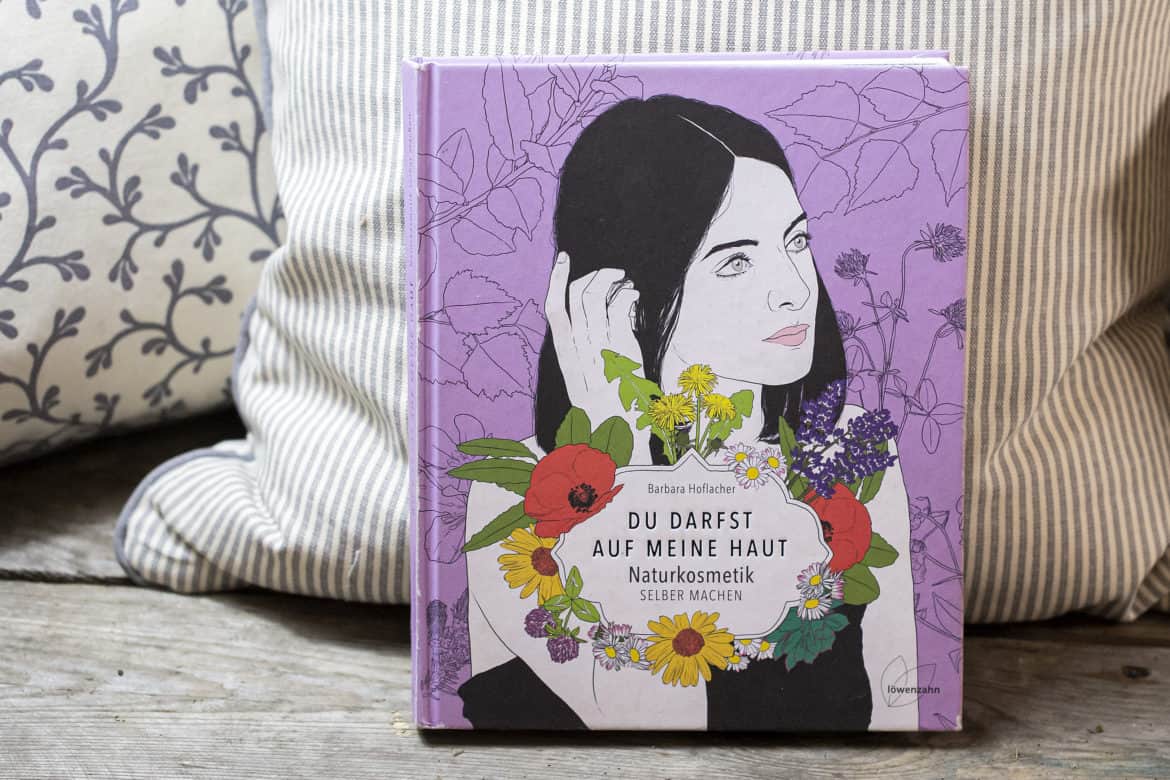 BUCHTIPP: Du darfst auf meine Haut - DIY Naturkosmetik -Löwenzahn Verlag